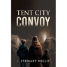 Tent City Convoy