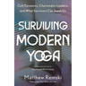 Surviving Modern Yoga: Cult Dynamics, Charismatic Leaders, and What Survivors Can Teach Us