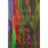 Kings, Asteroids, Masks & More