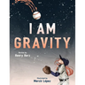 I Am Gravity