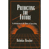 Predicting the Future: An Introduction to the Theory of Forecasting