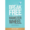 Break Free from your Hamster Wheel: Your travel itinerary to professional fulfilment