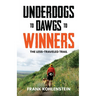 Underdogs to Dawgs to Winners: The Less-Traveled Trail