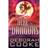 Here Be Dragons: The Dragonfire Novels Companion