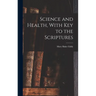 Science and Health, With Key to the Scriptures
