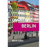 Unveiling Berlin: An Adventurer's Guide to the Heart of Germany