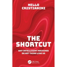 The Shortcut: Why Intelligent Machines Do Not Think Like Us