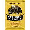 Striking a Light: The Bryant and May Matchwomen and Their Place in History