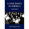 A Cole Family in America (1633-2003)