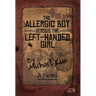 The Allergic Boy Versus the Left-Handed Girl