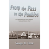 From the Pass to the Pueblos (Hardcover)