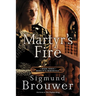 Martyr's Fire: Book 3 in the Merlin's Immortals series