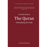 A fresh look at The Quran: Unmasking the truth