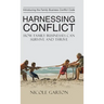 Harnessing Conflict: How Family Businesses Can Survive and Thrive