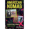 American Nomad, A Generational Memoir (X Marks The Spot)