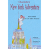 Charlotte's New York Adventure: A Girl Takes the Lead