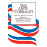 The Anti-Federalist: An Abridgment of the Complete Anti-Federalist