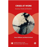 Crises at Work: Economy, Climate and Pandemic