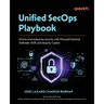 Unified SecOps Playbook: End-to-end enterprise security with Microsoft Sentinel, Defender XDR, and Security Copilot