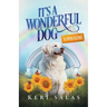 It's a Wonderful Dog - Summertime