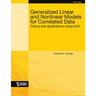 Generalized Linear and Nonlinear Models for Correlated Data: Theory and Applications Using SAS