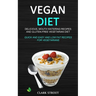 Vegan Diet: Delicious, Mouth Watering Recipes, and Gluten-Free Vegetarian Diet (Quick and Easy and Low Fat Recipes for Vegetarians)