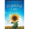 Beautiful Late Bloomer: Passionate Poetry & Mystic Musings