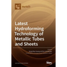 Latest Hydroforming Technology of Metallic Tubes and Sheets