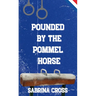 Pounded by the Pommel Horse