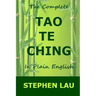 The Complete Tao Te Ching in Plain English