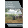 Somali Refugees in America: Community Gardens as Spaces of Refuge