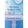 The Other Mothers' Club