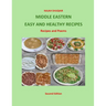 Middle Eastern Easy and Healthy Recipes: Recipes and Poems