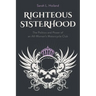 Righteous Sisterhood: The Politics and Power of an All-Women's Motorcycle Club