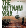 The Vietnam War: The Definitive Illustrated History