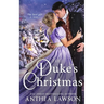 The Duke's Christmas: A Sweet Victorian Holiday Tale