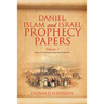 Daniel, Islam and Israel Prophecy Papers: Volume I