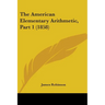 The American Elementary Arithmetic, Part 1 (1858)