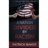 A Nation Divided by Racism