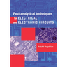 Fast Analytical Techniques for Electrical and Electronic Circuits