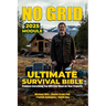 No Grid, Ultimate Survival Bible: Produce Everything You Will Ever Need On Your Property