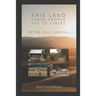 This Land, These People: The 50* States: *(Plus Washington D.C.): New and Selected Poems