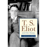 T. S. Eliot and the Essay: From the Sacred Wood to Four Quartets