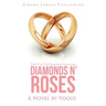 Diamonds N' Roses: Part V of the Diamond Collection