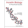 Incretin Biology - A Practical Guide
