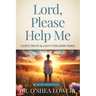 Lord, Please Help Me: God's Truth & Light for Dark Times