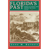 Florida's Past, Vol 1: People and Events That Shaped the State