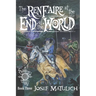 The Ren Faire at the End of the World: An Arcanum Faire novel