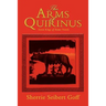 The Arms of Quirinus: Seven Kings of Rome Novels