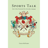 Sports Talk: How It Has Penetrated Our Everyday Language